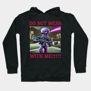 Do Not Mess With Me Hoodie